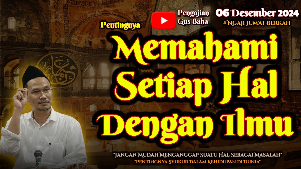 Setiap Hal itu Ada Ilmunya | Gus Baha Terbaru