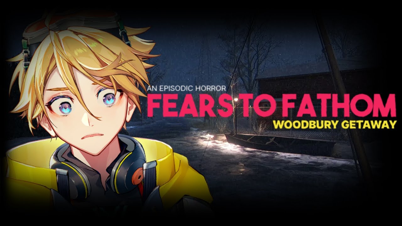 【FEARS TO FATHOM - WOODBURY GETAWAY】FEARS TO DISREGARD YOU MEAN???【NIJISANJI EN | Yu Q. Wilson】