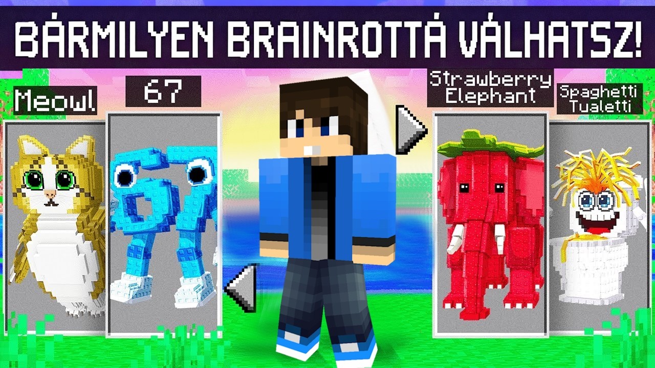 B&Aacute;RMILYEN BRAINROTT&Aacute; &Aacute;TV&Aacute;LTOZHATOK A MINECRAFTBAN!