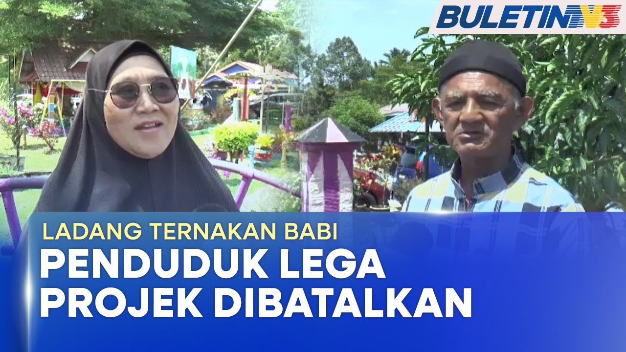 LADANG TERNAKAN BABI | Penduduk Lega Saranan PM Supaya Projek Di Bukit Tagar Dibatalkan (BU)