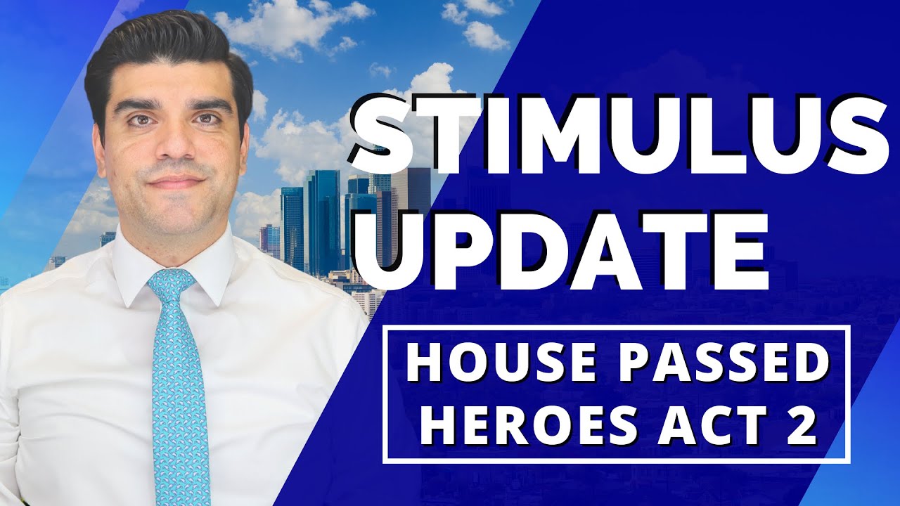 Second Stimulus Check Update & Stimulus Package (Stimulus Check2): House Passed HEROES Act 2 Bill