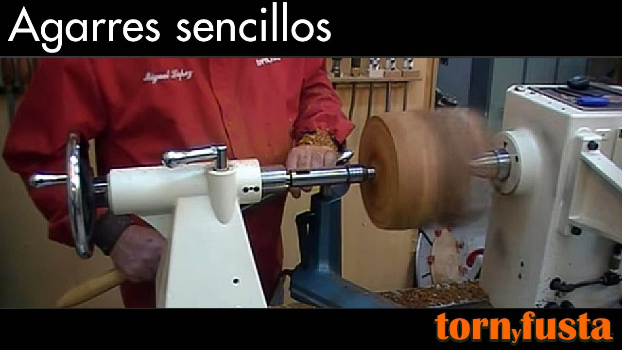 Aprender a tornear - Agarres básicos (primera parte) Tornyfusta