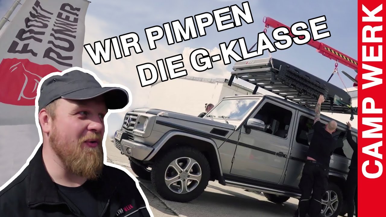 Wir PIMPEN unsere G-Klasse | CAMPWERK Unterwegs bei | FRONT RUNNER