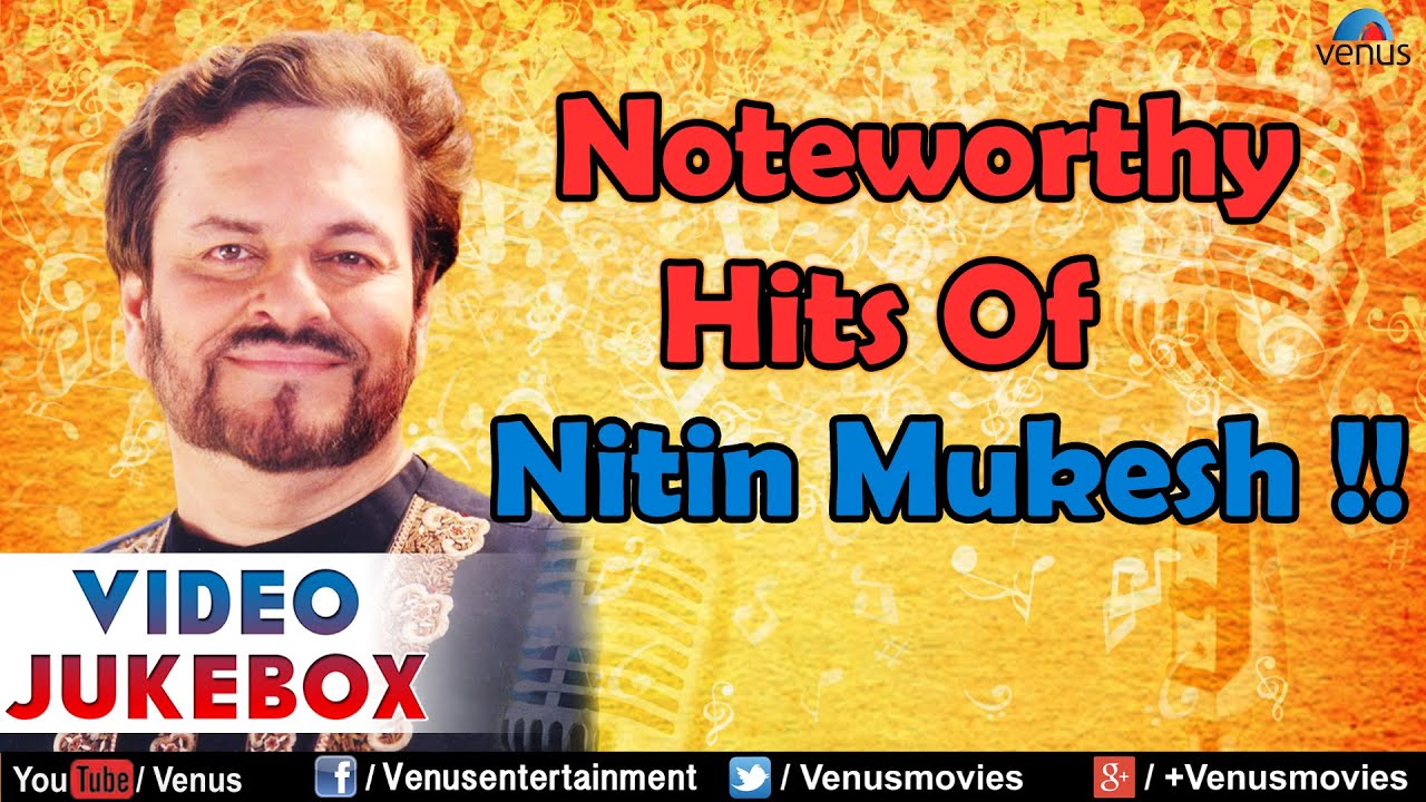 Nitin Mukesh : || Video Jukebox