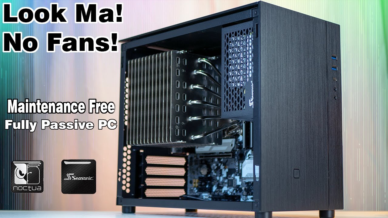 Completely Passive PC Build, feat. Noctua NH-P1