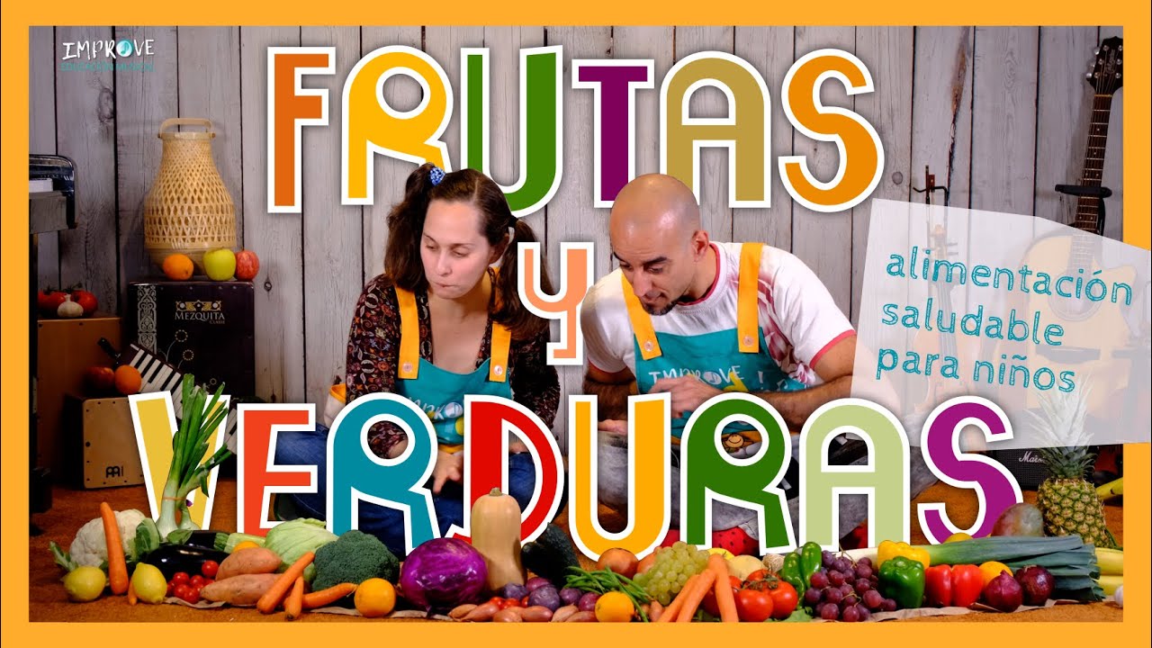🥝🍅FRUTAS Y VERDURAS 🍓 Canciones infantiles 🍉 Alimentación saludable 🍇🥕