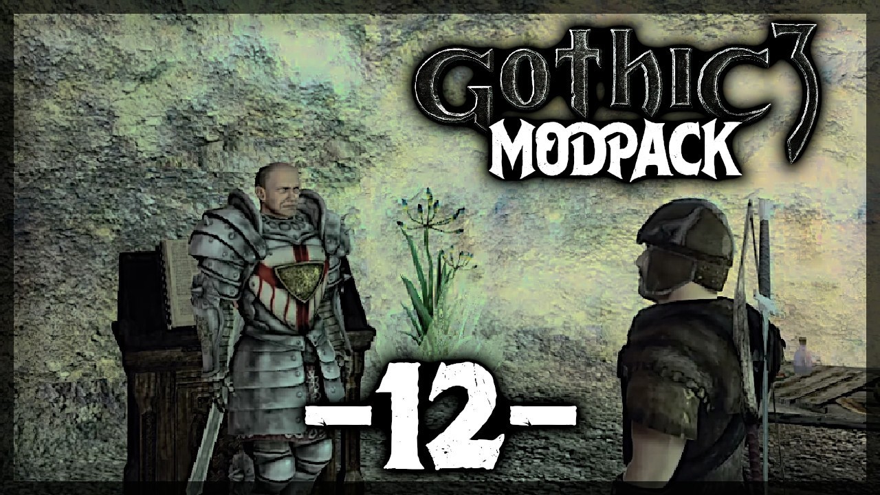 Gothic 3 #12 - Okara potrzebuje nowych ludzi!