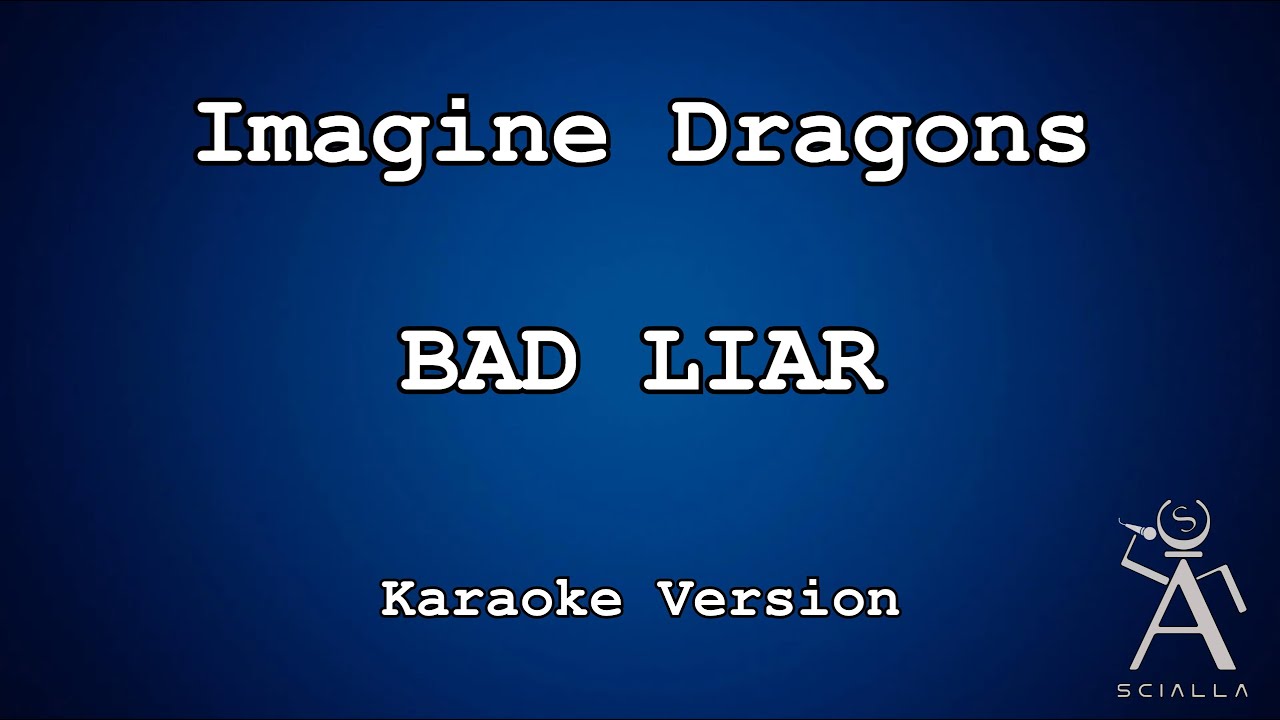 Imagine Dragons - Bad Liar (KARAOKE)