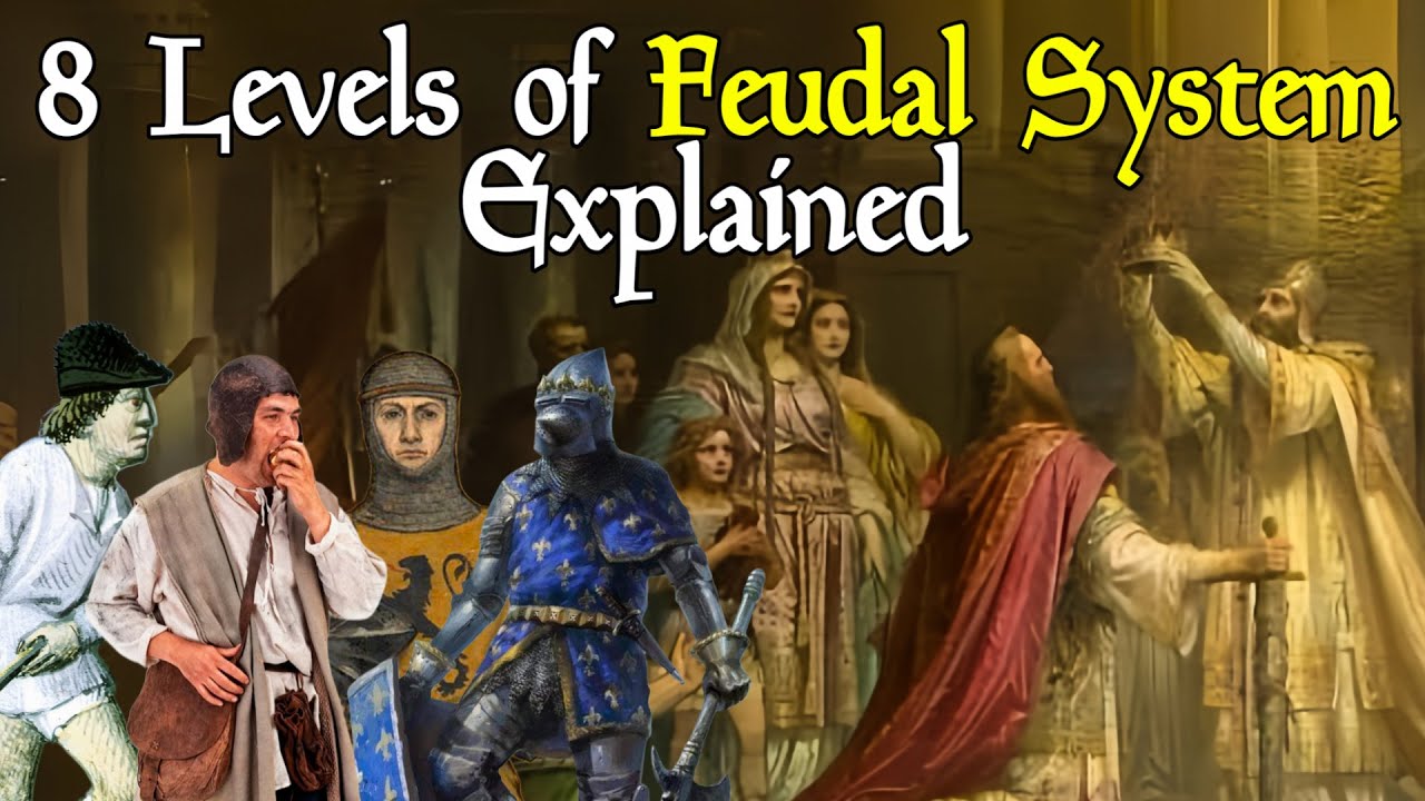 The Feudal System Explained | 8 Levels of Medieval Society
