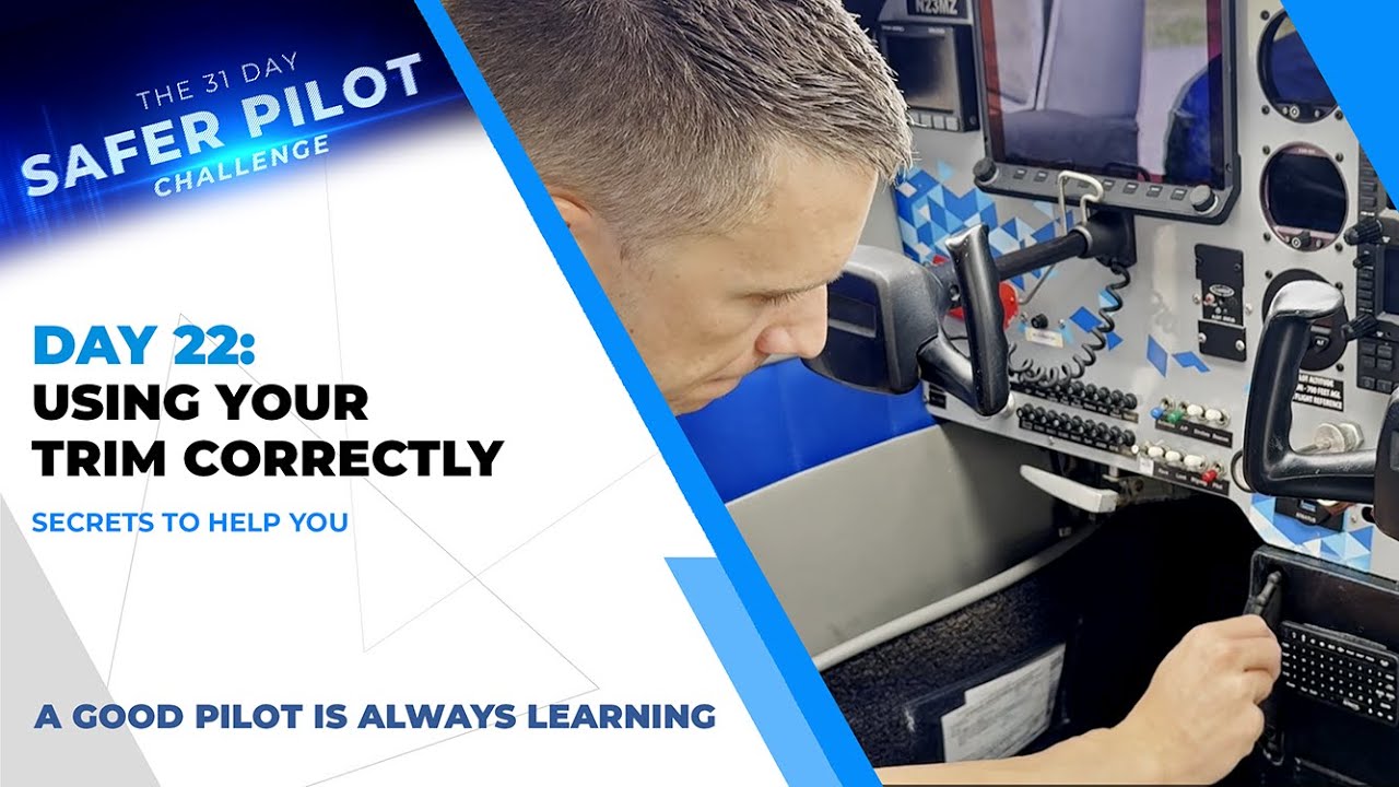 Day 22: Using Aircraft Trim Techniques: Tips to Help You