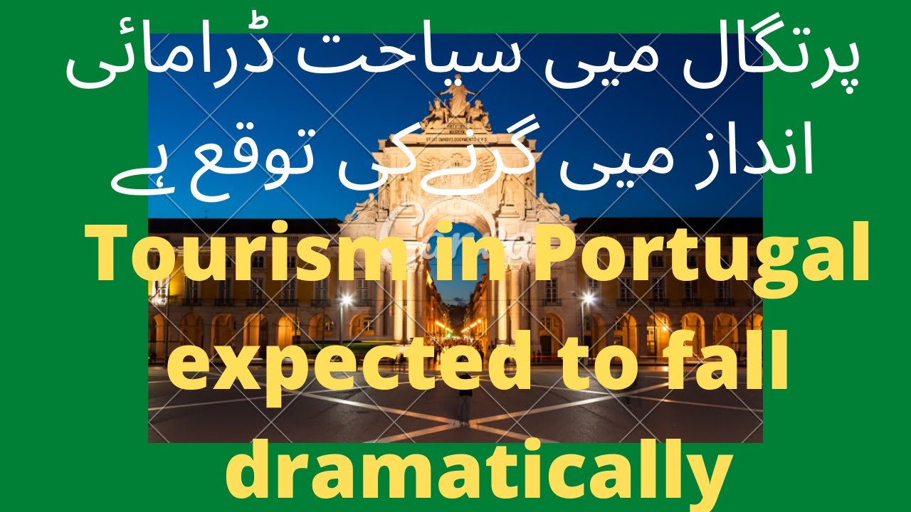 Tourism In Portugal Expected To Fall Dramatically !! Portugal Tourism Statistics In 2020 !!