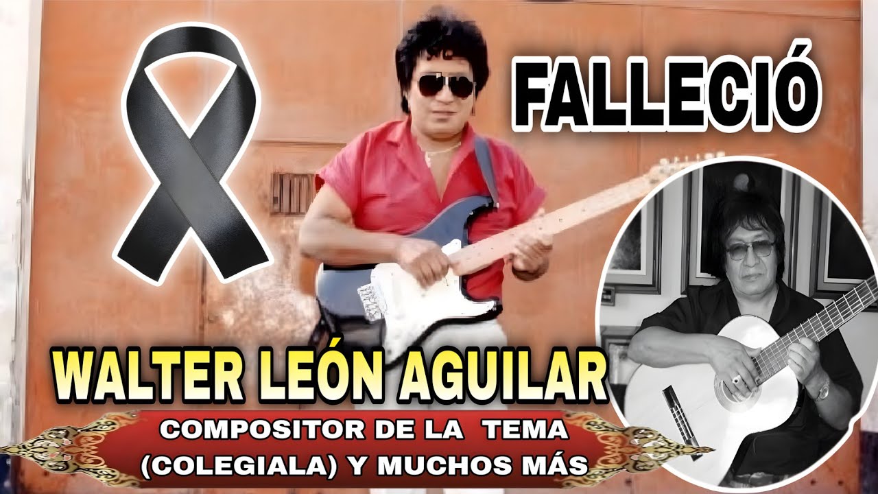 Cumbia Peruana de luto - falleció Walter León Aguilar / compositor del colegiala y muchos temas.
