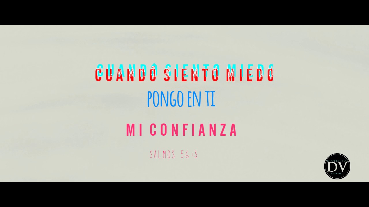 Video de Confianza / Salmos 56:3 #diosesvida