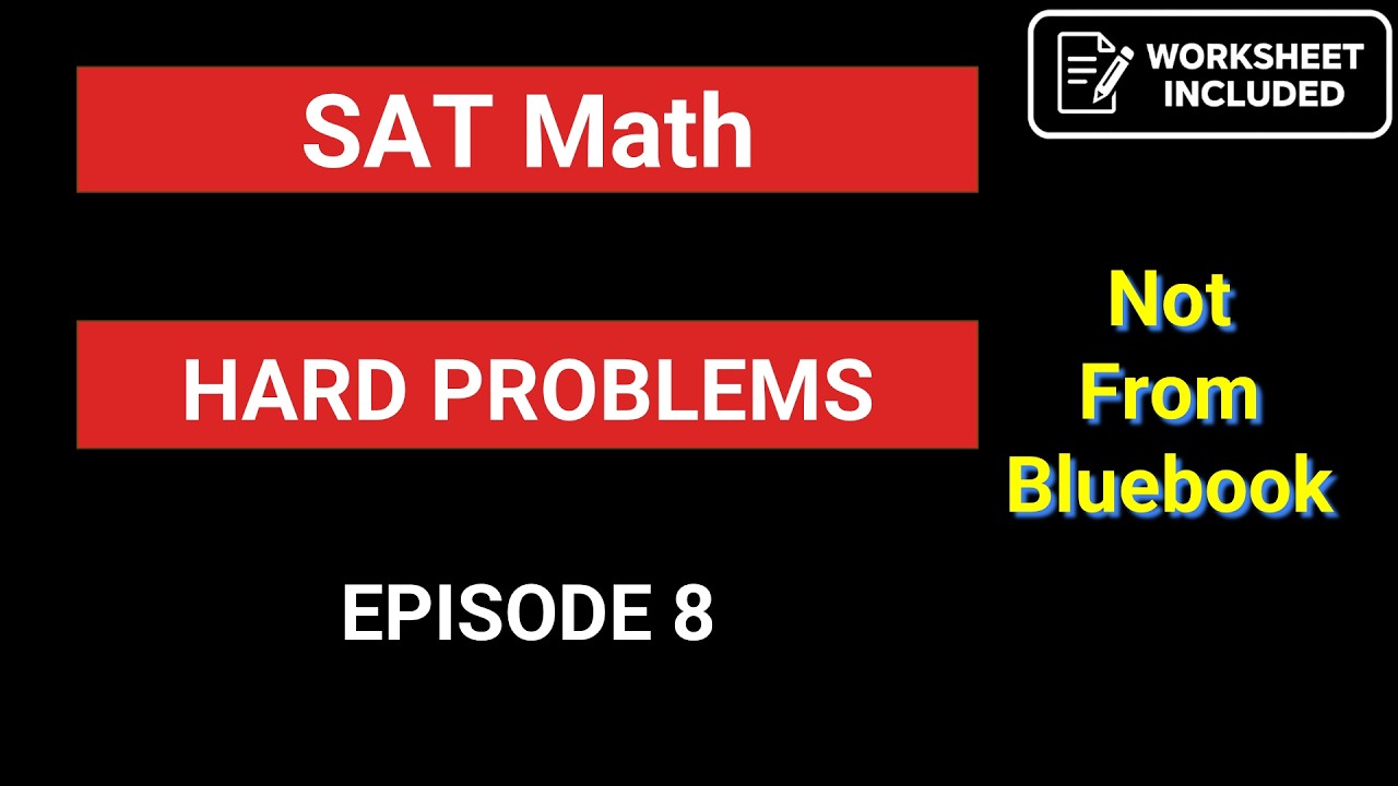 [Dec 2025] Ep 8 Hard SAT Math Questions (Not from Bluebook)🔒 | Digital SAT | Module 2 Practice