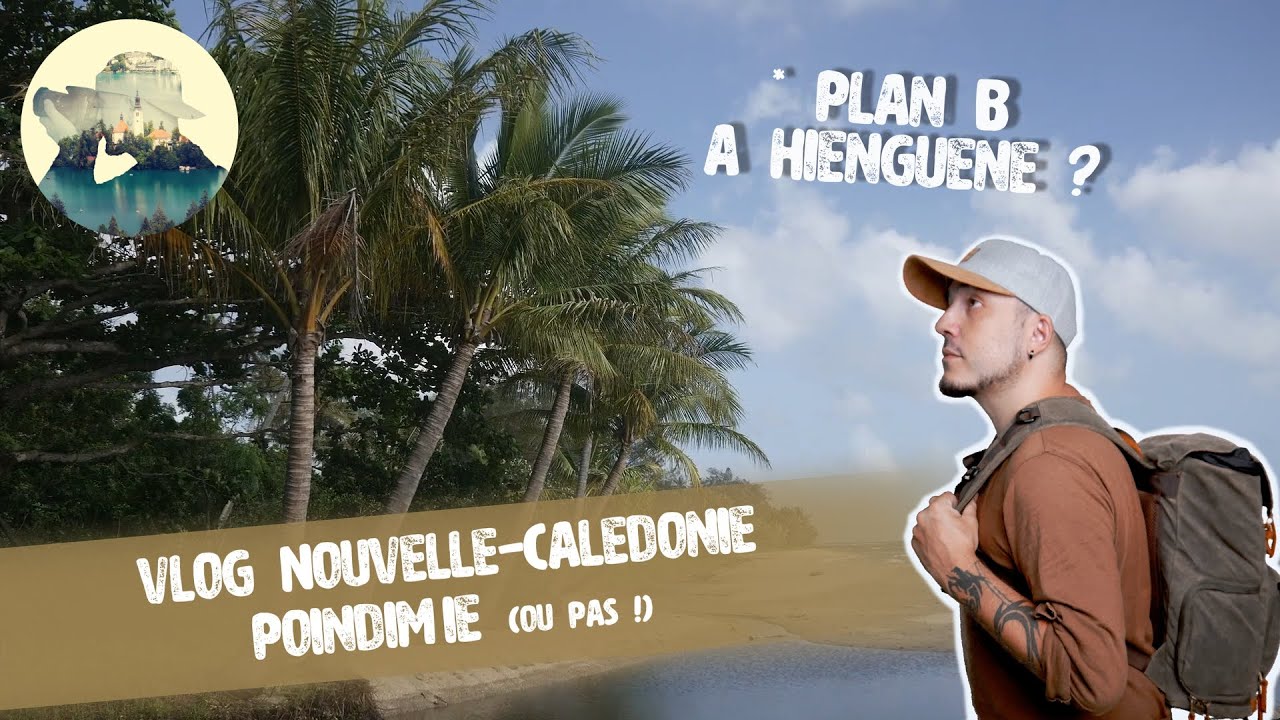 🇳🇨 VLOG NOUVELLE-CALÉDONIE : DIRECTION POINDIMIÉ ! (en tout cas c'était le plan !) 🇳🇨