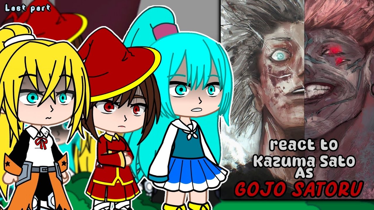 Konosuba reacts to Kazuma as Gojo Satoru || last part
