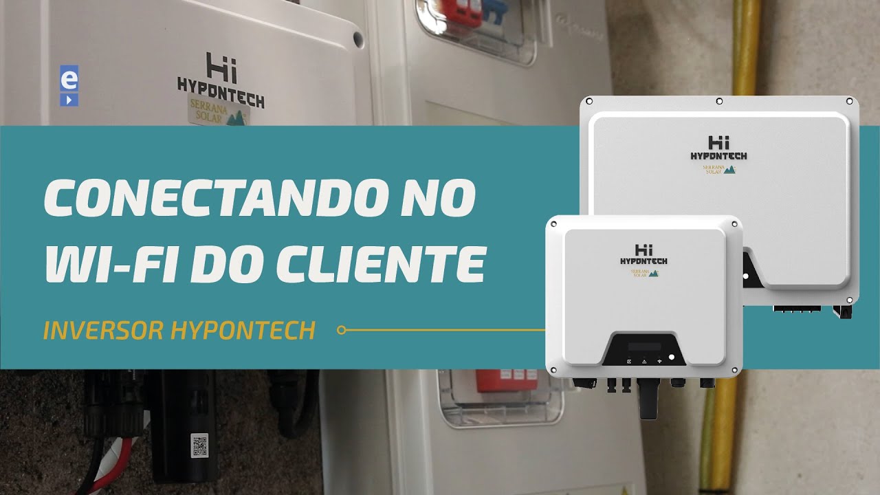 Conectando no WI FI do Cliente HYPONTECH | Serrana Solar
