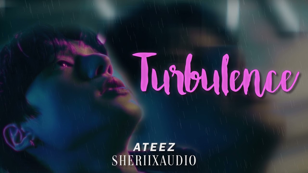 ATEEZ Turbulence but it's playing in another room while it's raining