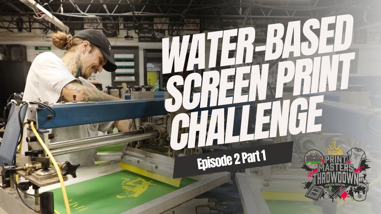 Print Masters Throwdown: Water-Based Screen Print Challenge Pt. 1 | S1E2