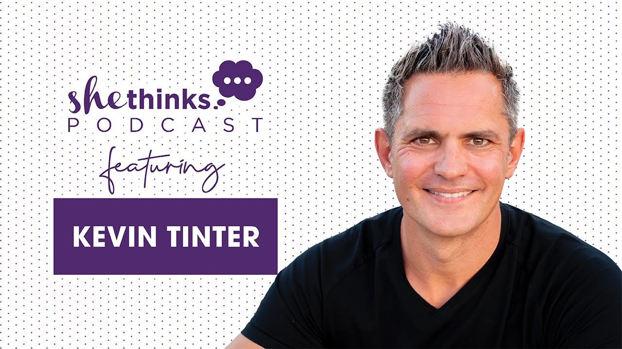 Kevin Tinter: The Seven Principles To Build the Life You Love | She Thinks