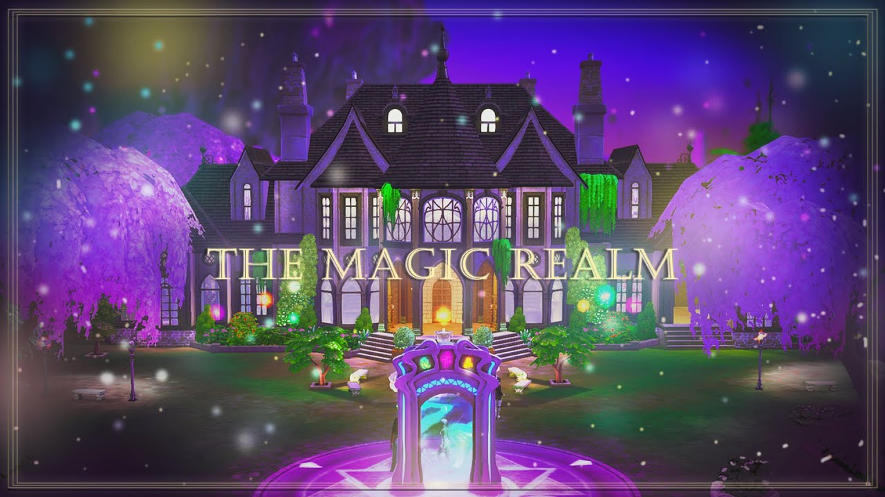 The Magic Realm | 2023 | The Sims 4: Build Walkthrough [No CC]
