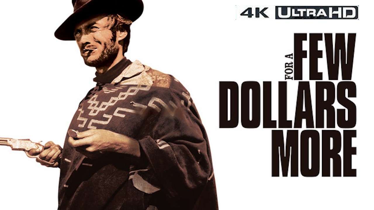 For A Few Dollars More (1965) - Full Movie in 4K HDR - Starring Clint Eastwood