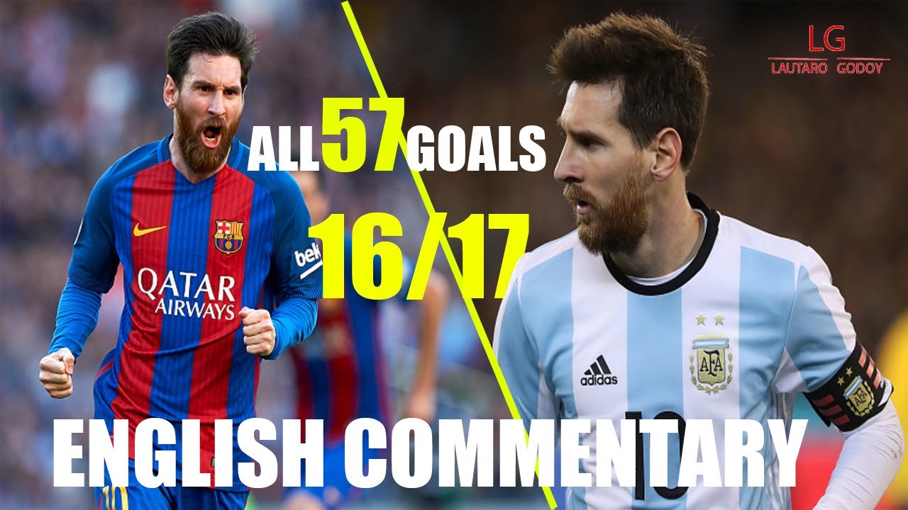 Lionel Messi All 57 Goals with English Commentary ● 16/17 HD ●