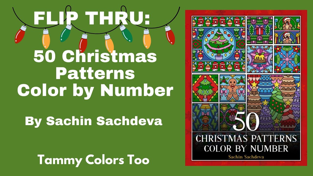 Flip Thru: 50 Christmas Patterns Color by Number by Sachin Sachdeva