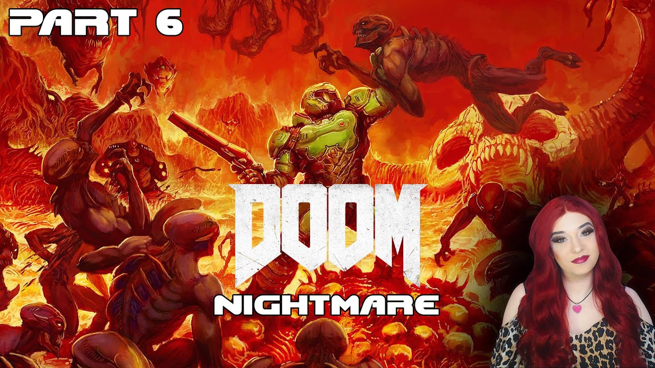 DOOM 2016 - Nightmare - Part 6 - Final