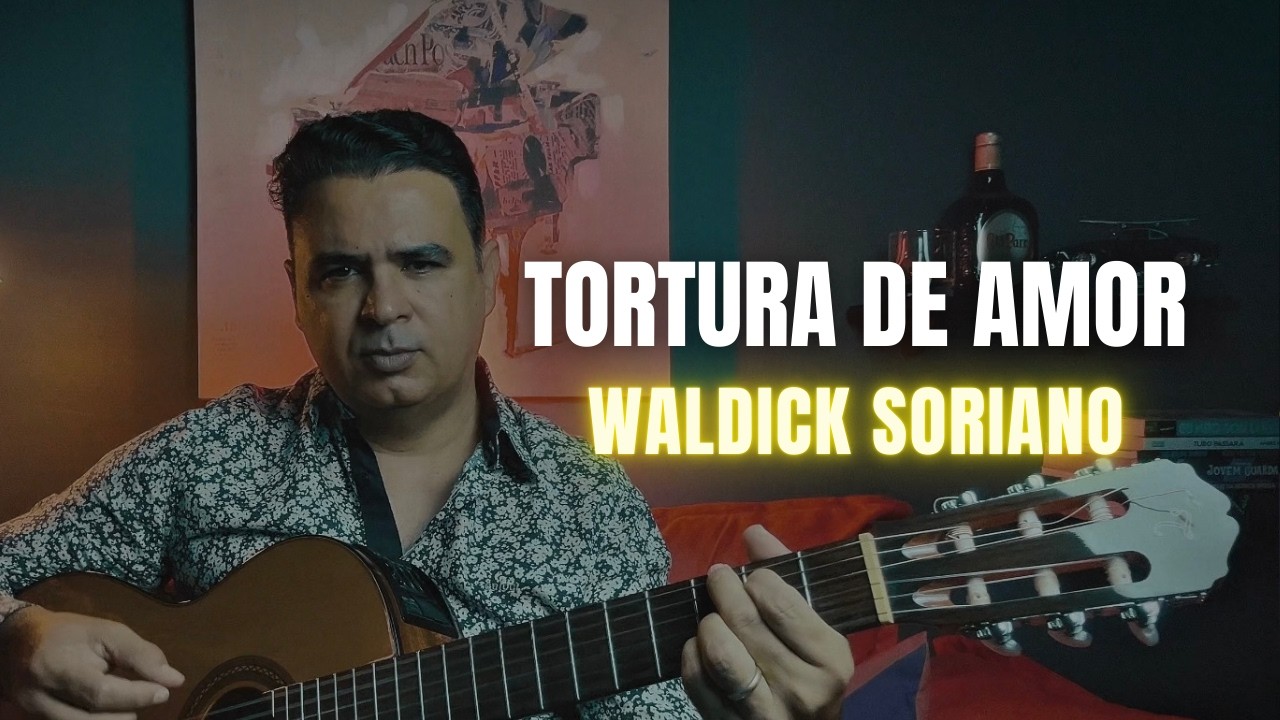 TORTURA DE AMOR - WALDICK SORIANO ( Cláudio Nero )