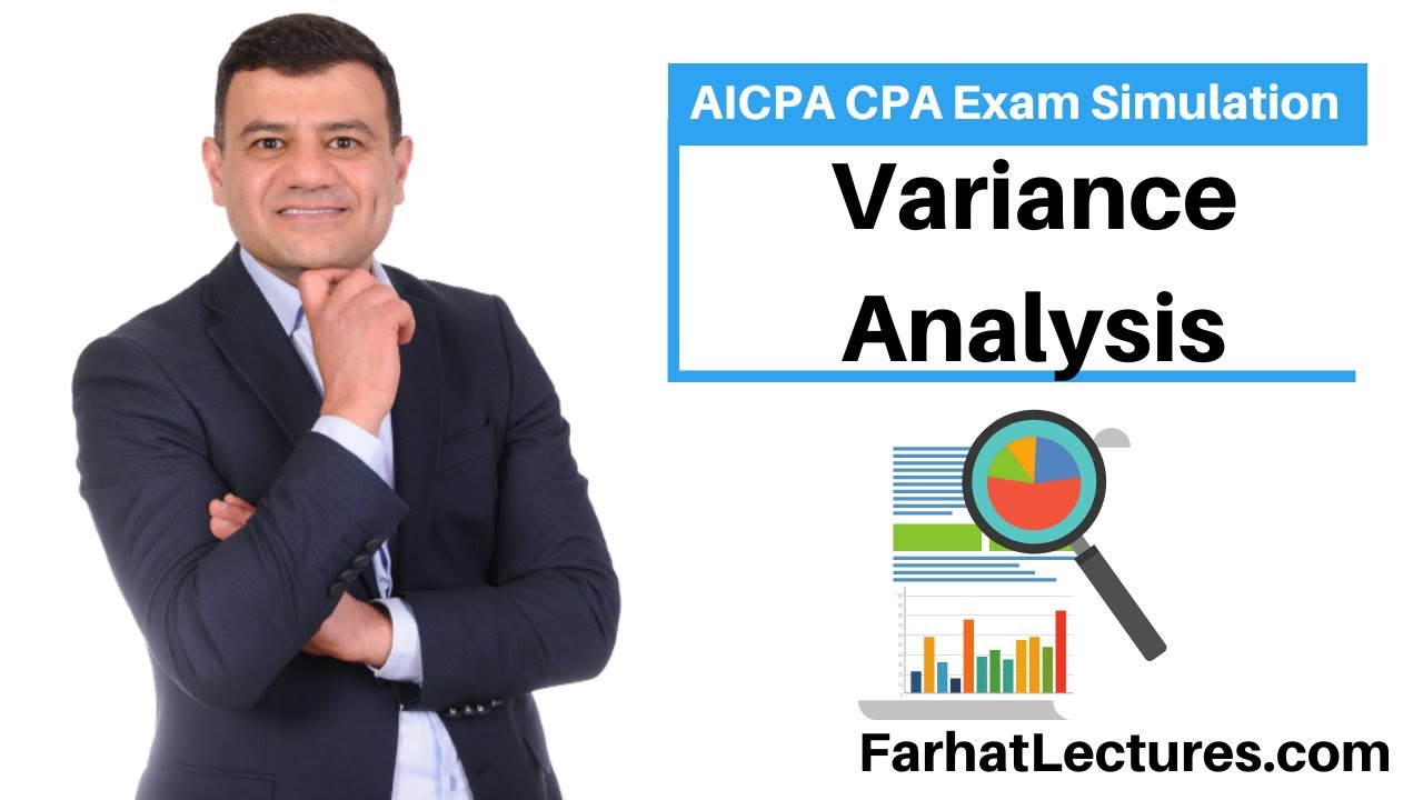 AICPA CPA Simulation:  Variance Analysis