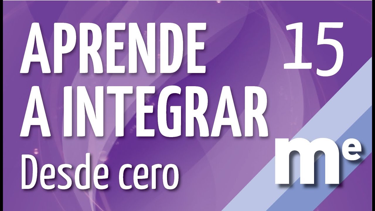 Aprende a integrar desde cero Parte 15