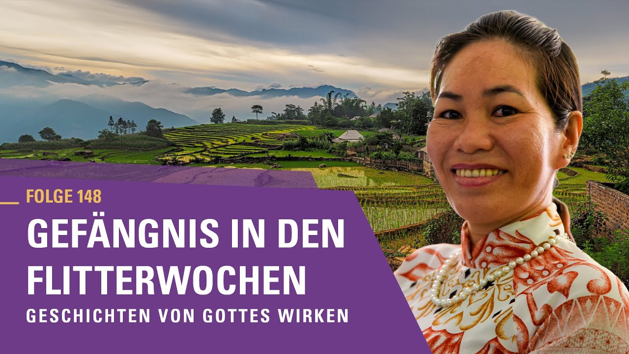 Gefängnis in den Flitterwochen | Geschichten von Gottes Wirken