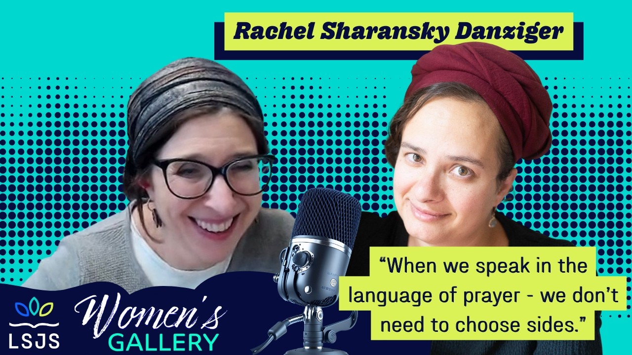 (42) Writing prayers for our times with Rachel Sharansky Danziger