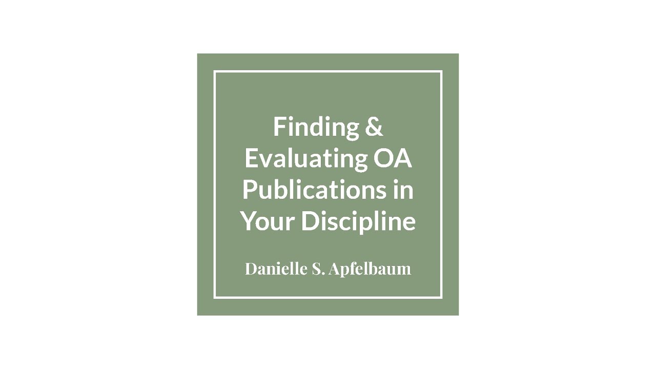 CTLT Finding and Evaluating OA Publications in Your Discipline