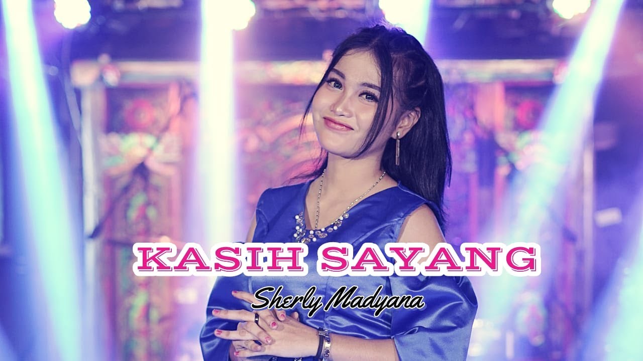 Kasih Sayang - Sherly Madyana - OM ADELLA