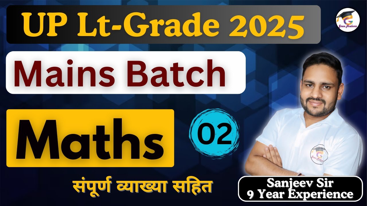 UP LT Grade 2025 Maths Mains Batch | Lecture 02 | Complete Explanation