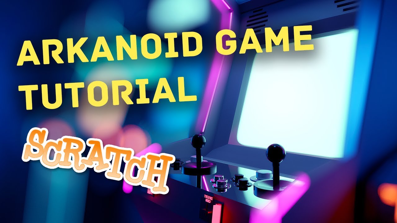 Scratch Coding Tutorial: Arkanoid