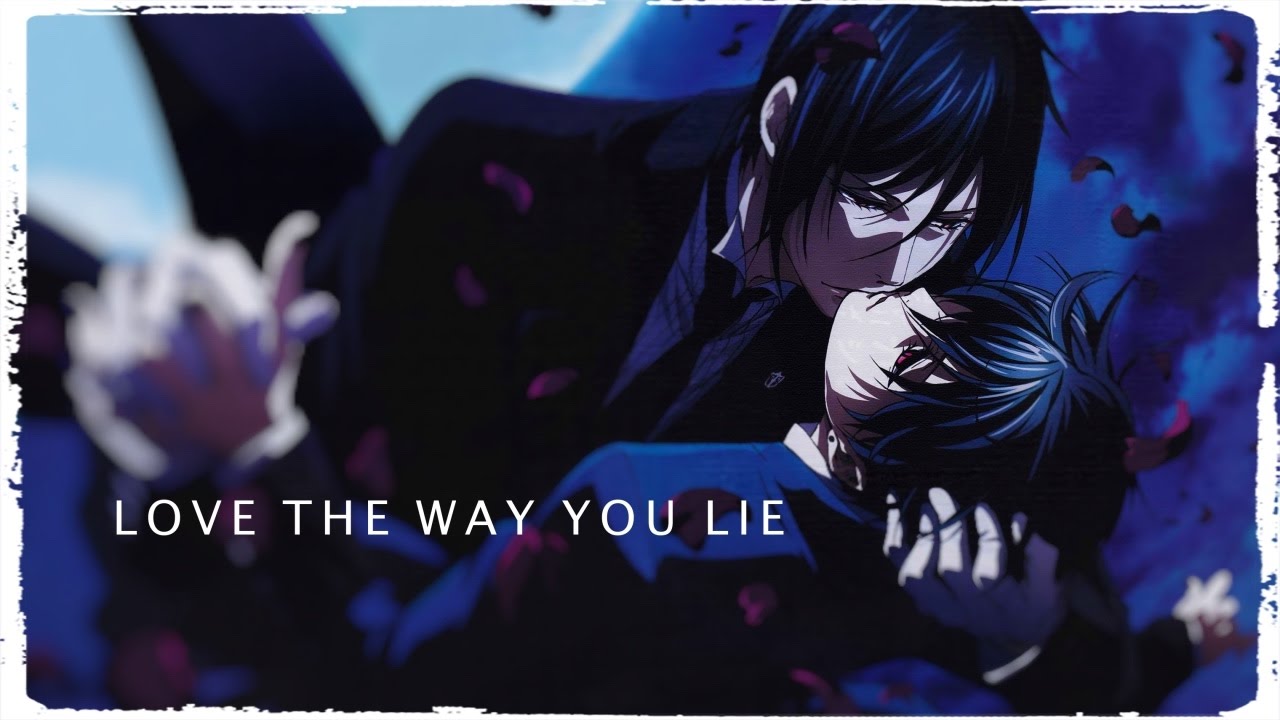Love the Way You Lie [Black Butler]