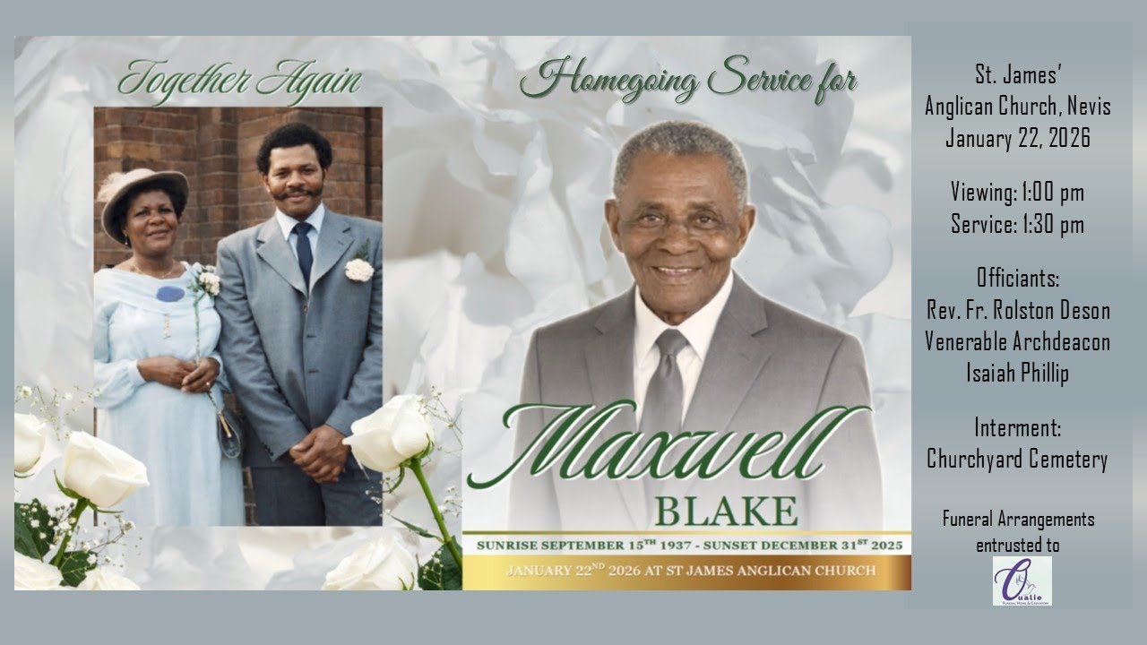 Homegoing Service for Maxwell Blake | 1:00 pm - January 22, 2026 | St. James’ Anglican Church, Nevis