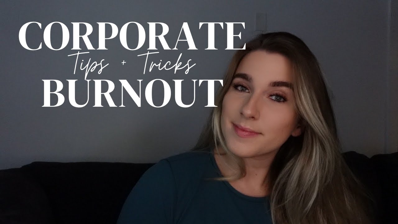 Everything Corporate Burnout: My Experience, Symptoms & Remedies