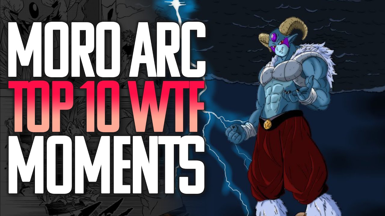 Dragon Ball Super Moro Top 10 WTF Moments