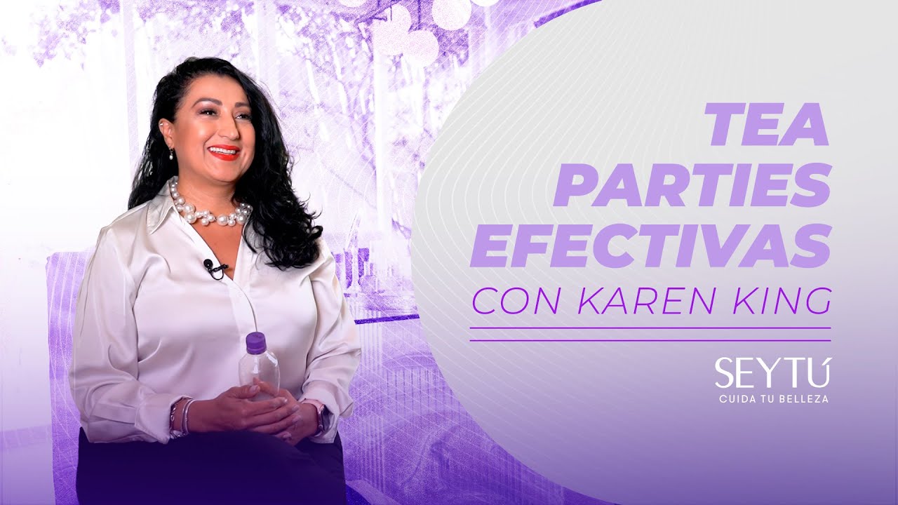 ¿Cómo hacer una Tea Party? con Karen King