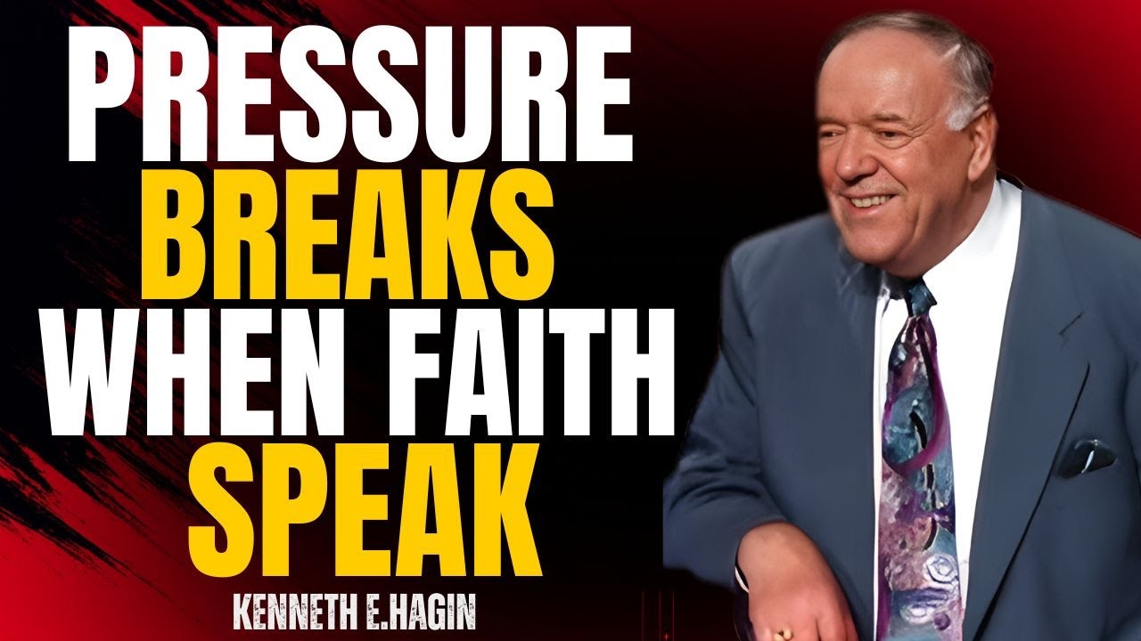 Faith That Releases God’s Abundant Provision Pressure Broken, Blessings Released | Kenneth E. Hagin