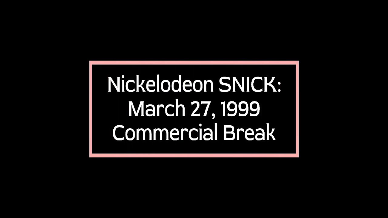 Nickelodeon SNICK: March 27, 1999 Commercial Break