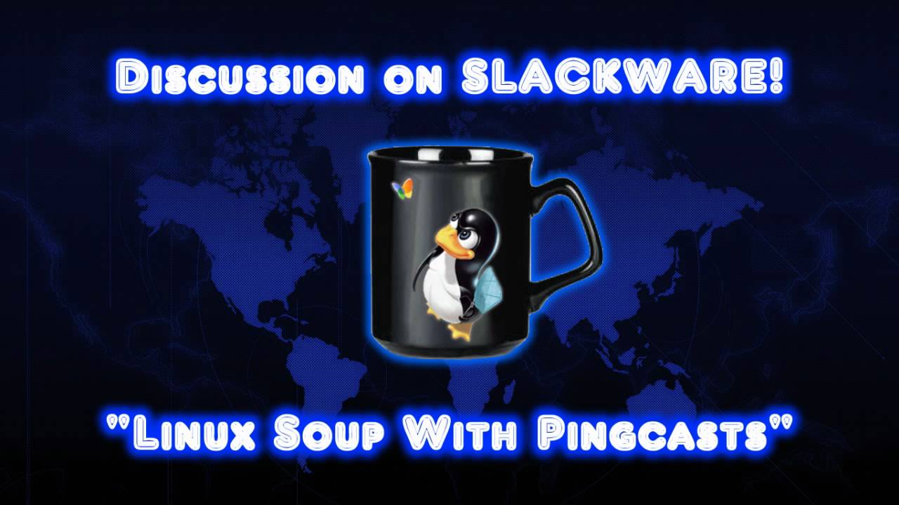 Linux Soup with Pingcasts: Discussion on Slackware