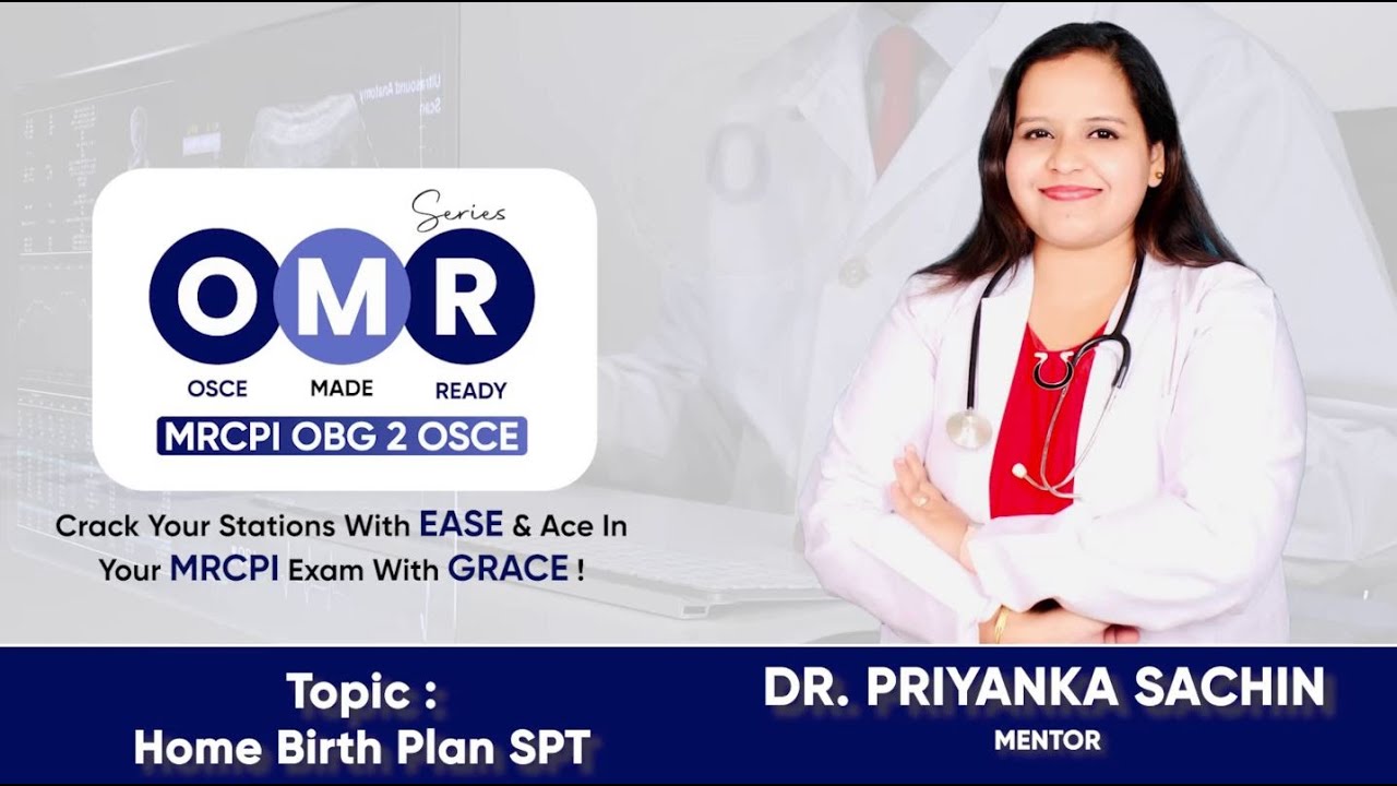 MRCPI OBG Part 2 OSCE | Home Birth Plan SPT |Dr Priyanka Sachin| StudyMRCPI