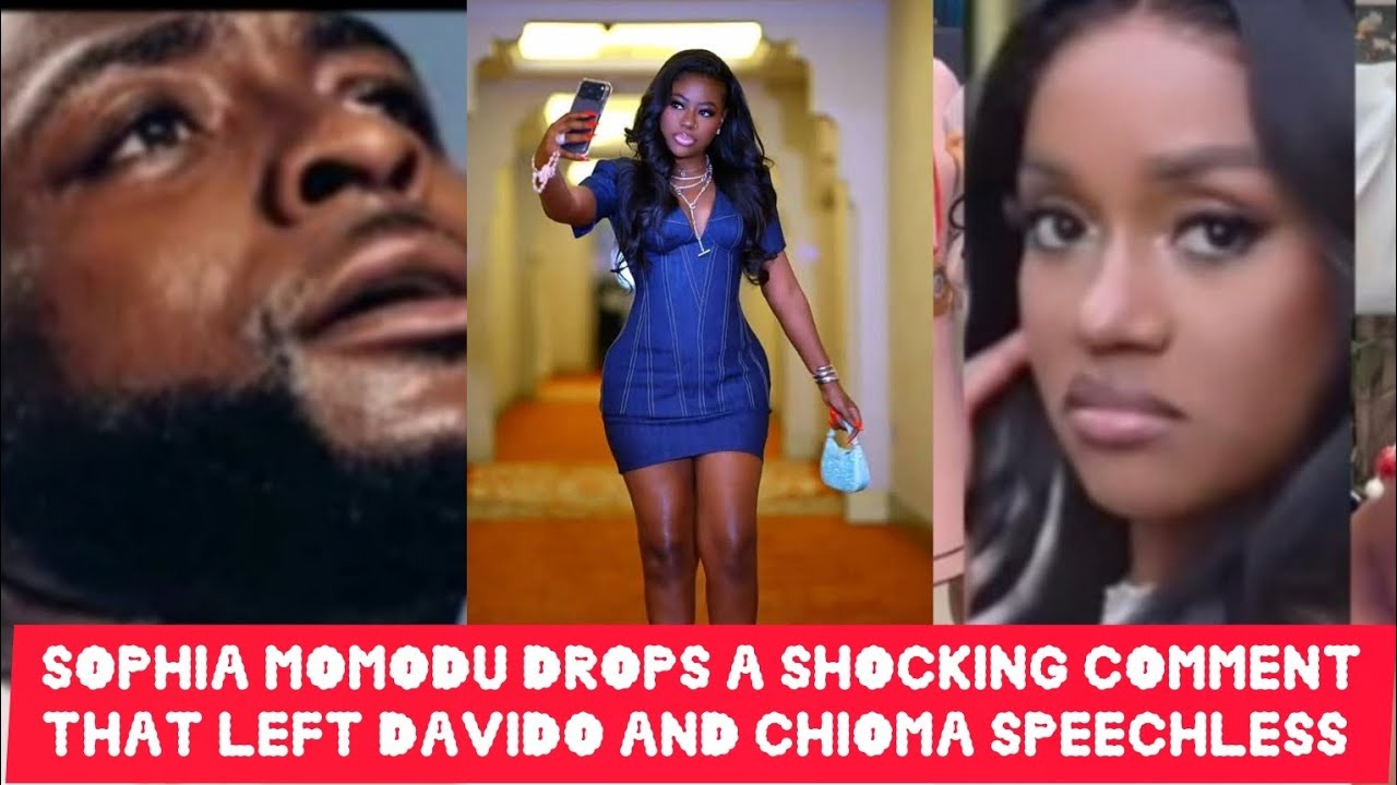 UNBELIEVABLE🙆‍♂️SOPHIA MOMODU DROPS A SHOCKING COMMENT THAT LEFT DAVIDO AND CHIOMA SPEECHLESS 🙆‍♂️😲