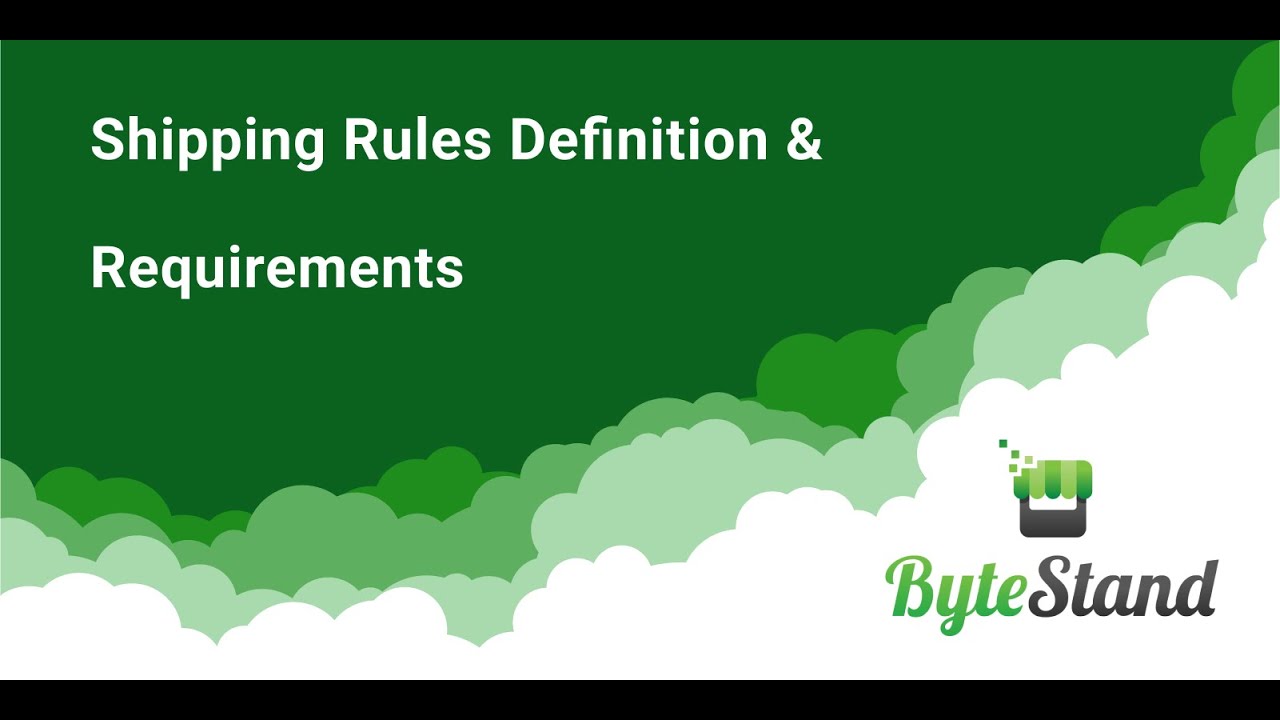 Shipping Rules Video 1 - Definition & Requirements by ByteStand MCF Shipping on Shopify