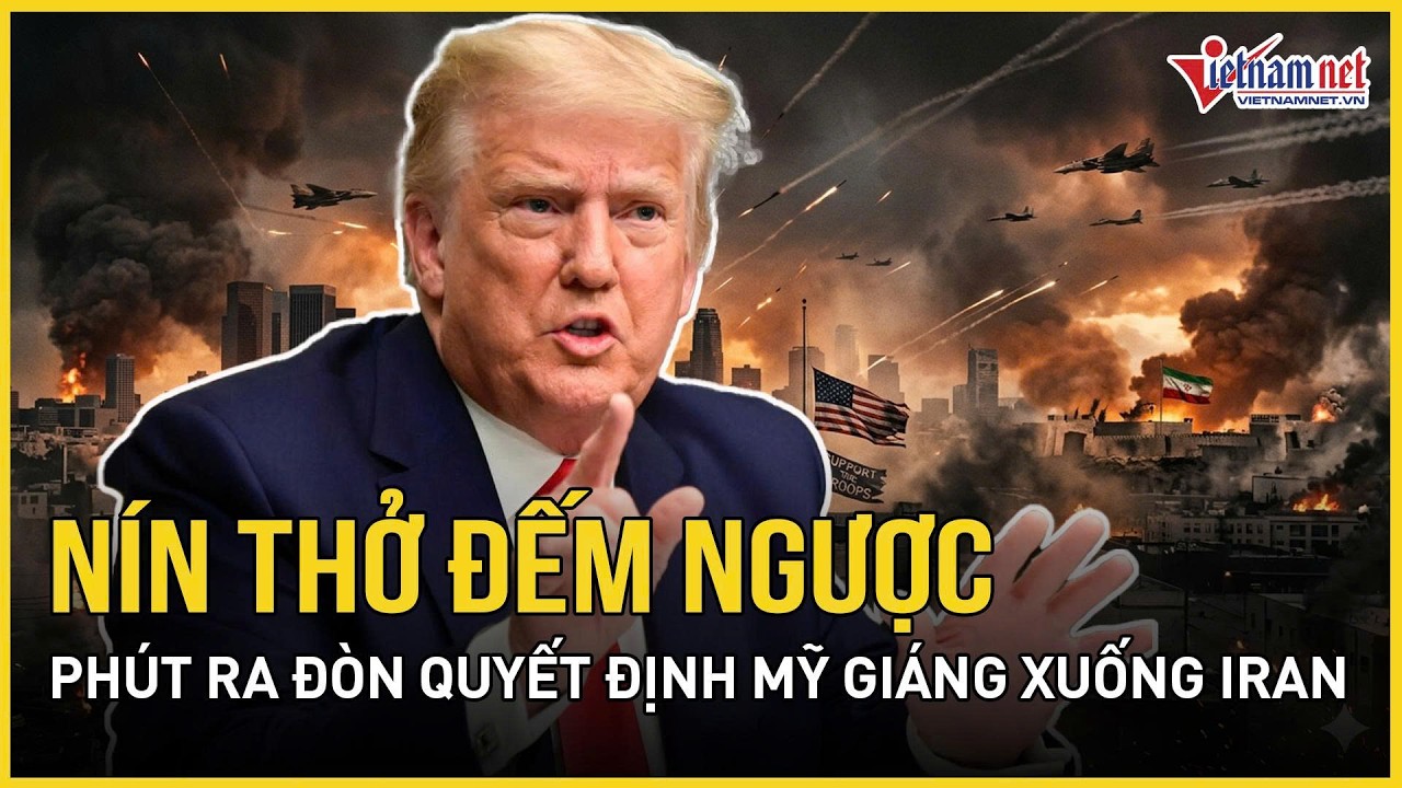 Nín thở đếm ngược phút ra đòn quyết định của Mỹ, cơn thịnh nộ dữ dội nhất sắp giáng xuống Iran